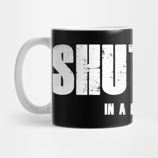 Shut up Mug